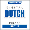 Dutch Phase 1, Unit 18: Learn to Speak and Understand Dutch with Pimsleur Language Programs